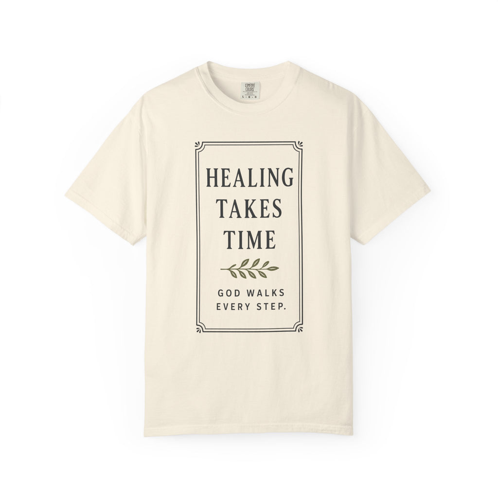 Healing Takes Time God Walks Every Step T-Shirt