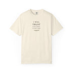 I Will Trust Even When I Can't See T-Shirt