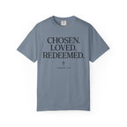 Chosen Loved Redeemed 1 Peter 2:9 T-shirt