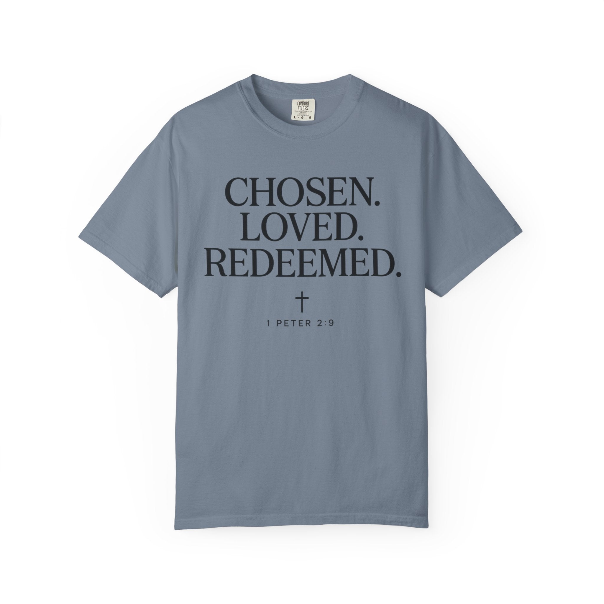 Chosen Loved Redeemed 1 Peter 2:9 T-shirt