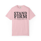 Stand Firm Let Nothing Move You 1 Corinthians 15:58 T-Shirt