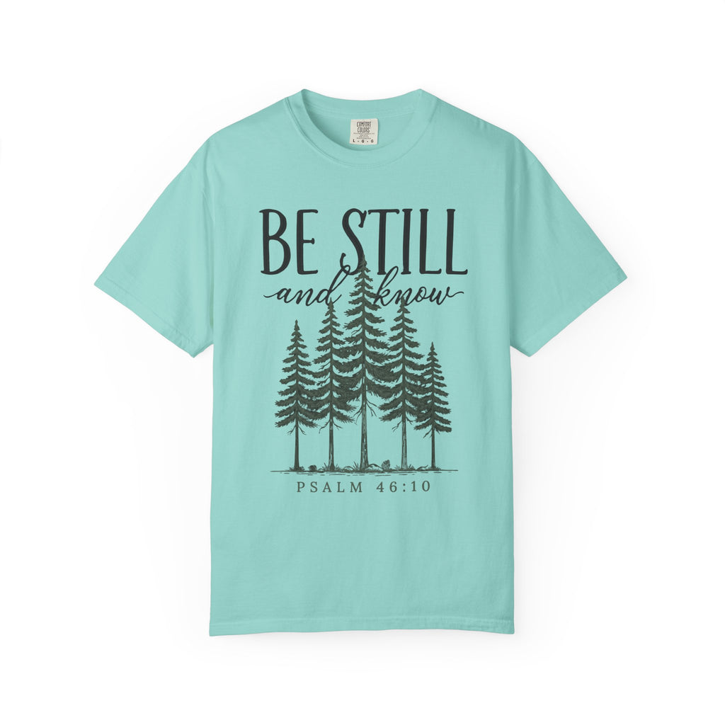 Be Still And Know Pine Forest Script PSALM 46:10 T-Shirt