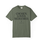 Chosen Loved Redeemed 1 Peter 2:9 T-shirt