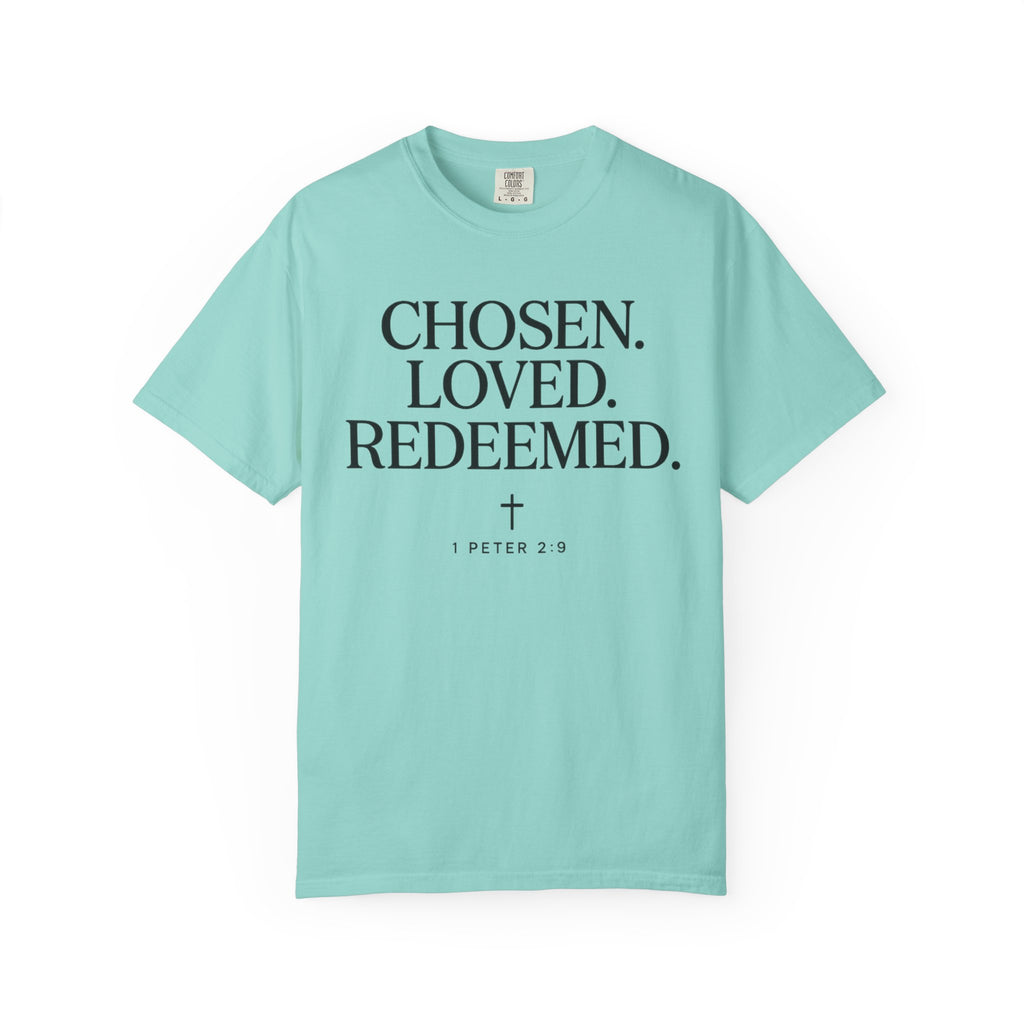 Chosen Loved Redeemed 1 Peter 2:9 T-shirt