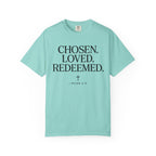Chosen Loved Redeemed 1 Peter 2:9 T-shirt