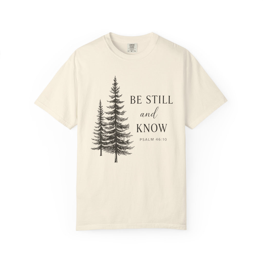 Be Still and Know Double Pine Psalm 46:10 T-Shirt
