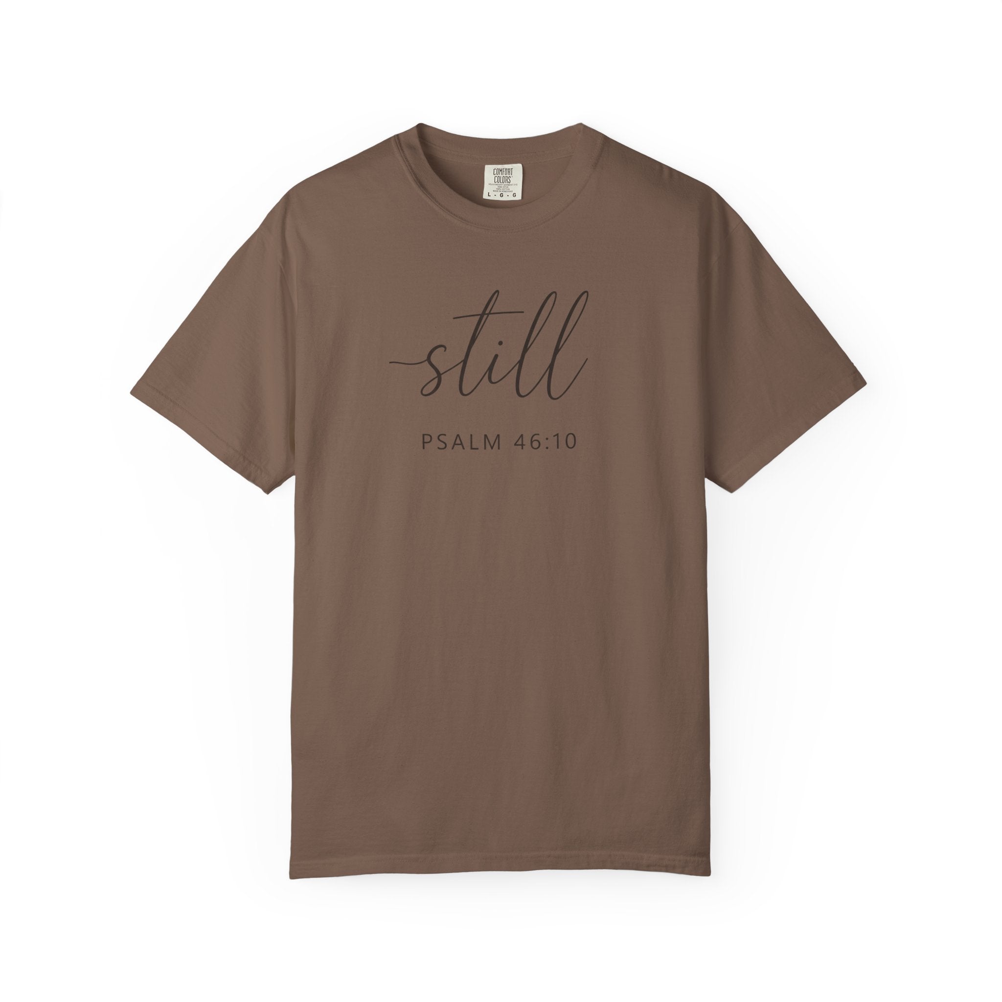 Still Psalm 46:10 T-Shirt