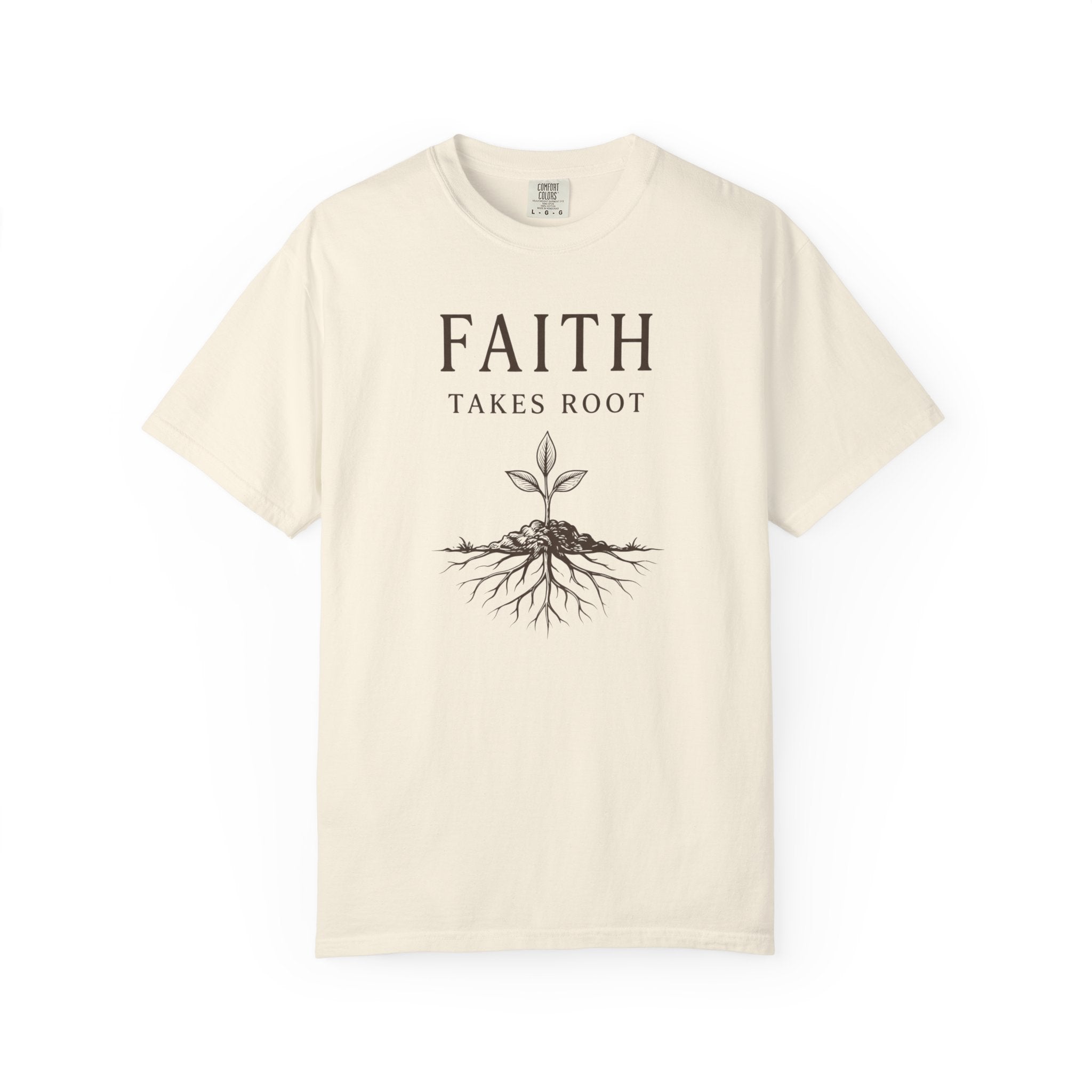 Faith Takes Root T-Shirt