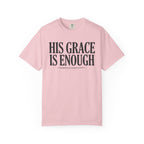 His Grace Is Enough 2 CORINTHIANS 12:9 T-Shirt