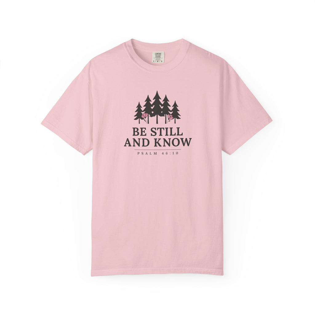 Be Still And Know Pine Grove Psalm 46:10 T-Shirt