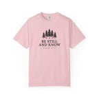 Be Still And Know Pine Grove Psalm 46:10 T-Shirt