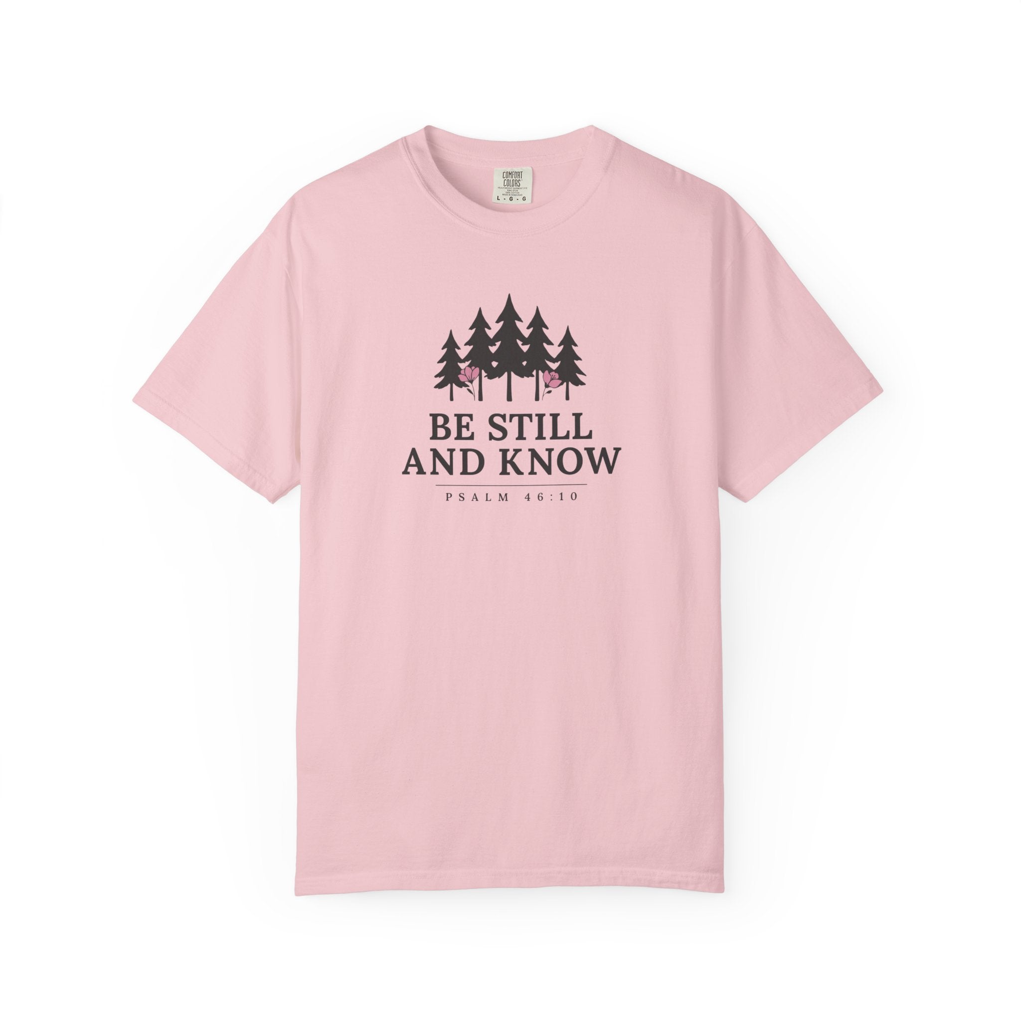Be Still And Know Pine Grove Psalm 46:10 T-Shirt