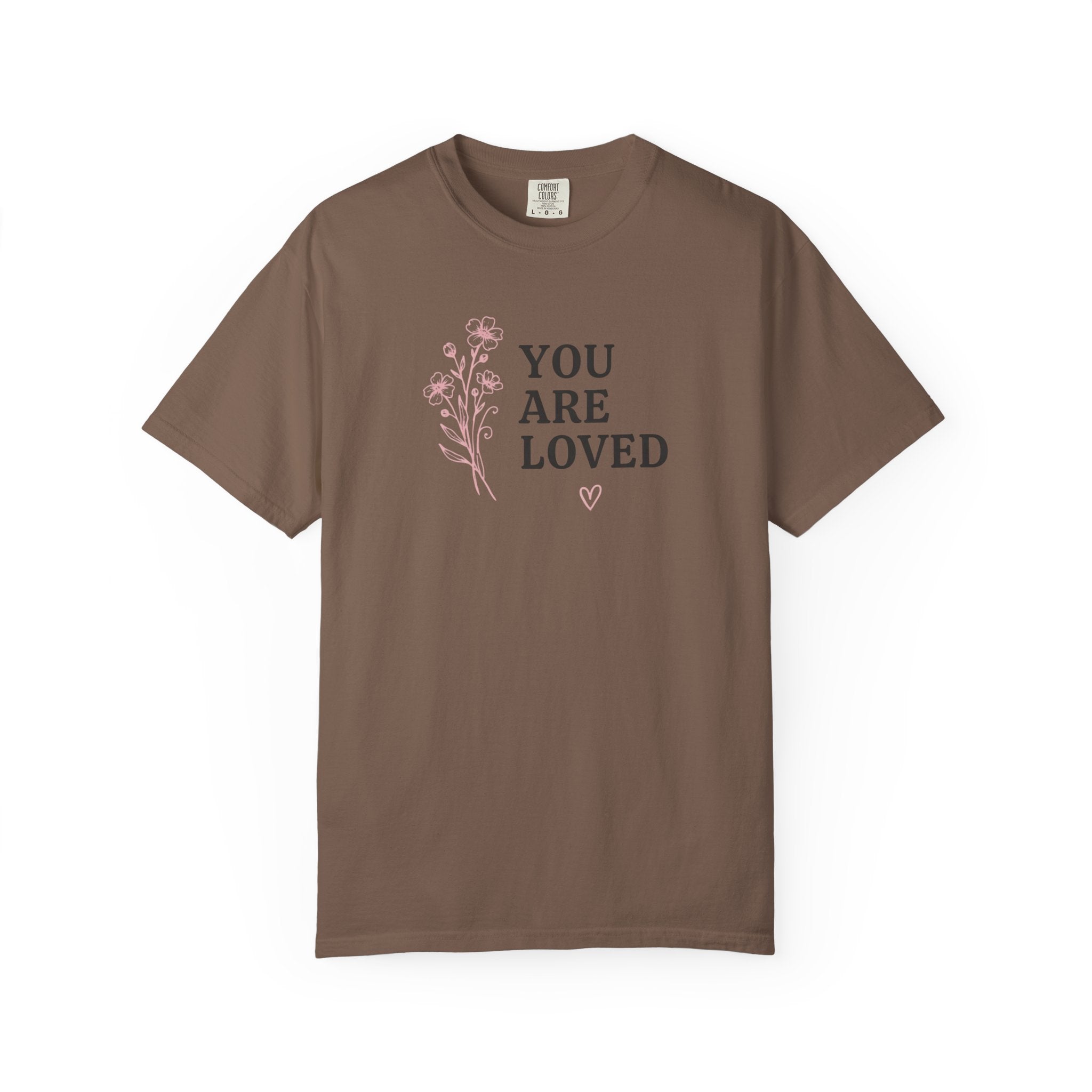 You Are Loved Pink Floral T-Shirt