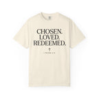 Chosen Loved Redeemed 1 Peter 2:9 T-shirt