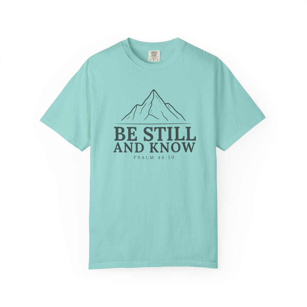 Be Still And Know PSALM 46:10 Mountain T-Shirt