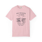 He Makes a Way Where There Seems To Be No Way T-Shirt