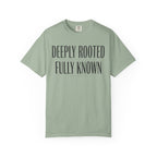 Deeply Rooted Fully Known Colossians 2:7 Psalm 139:1 T-Shirt