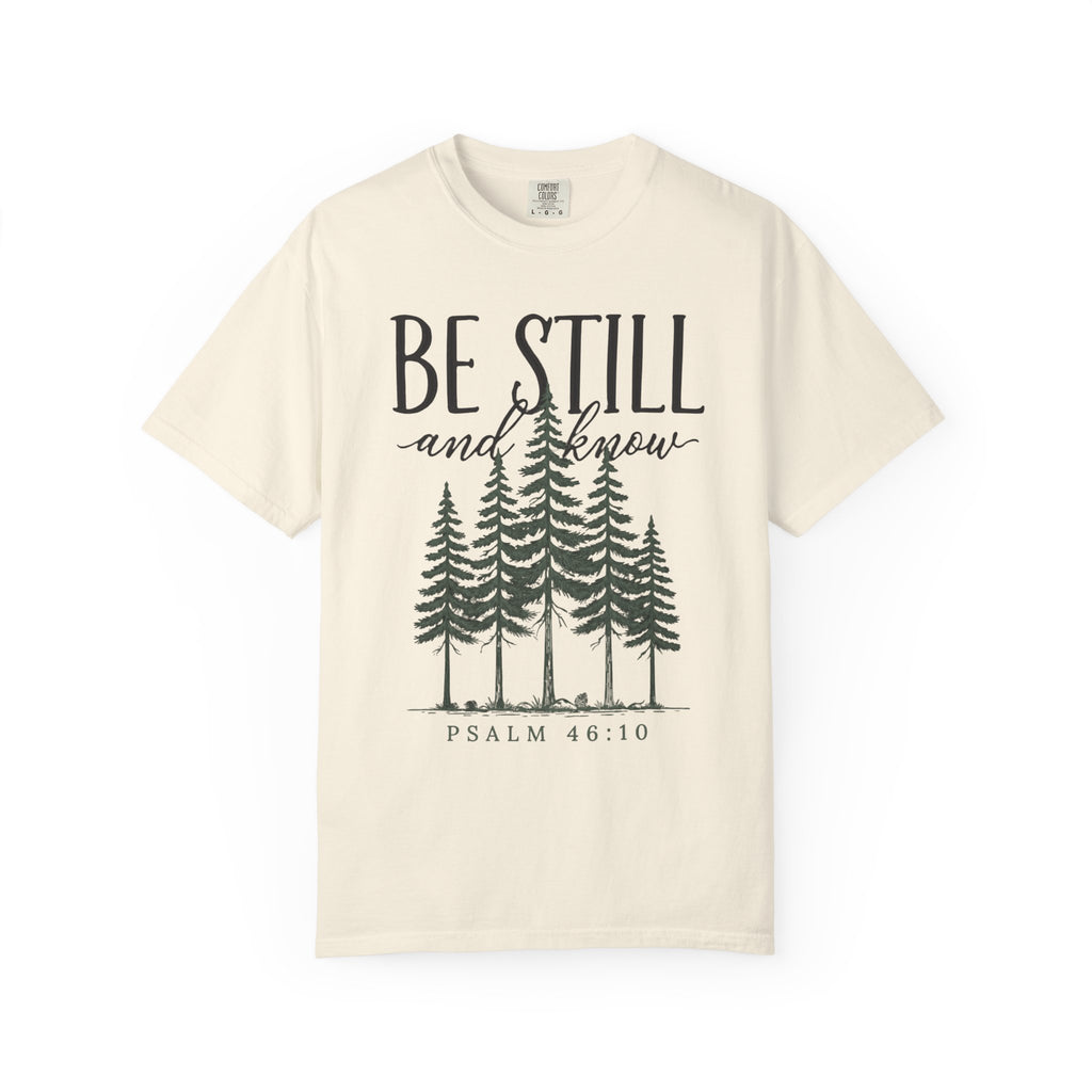 Be Still And Know Pine Forest Script PSALM 46:10 T-Shirt