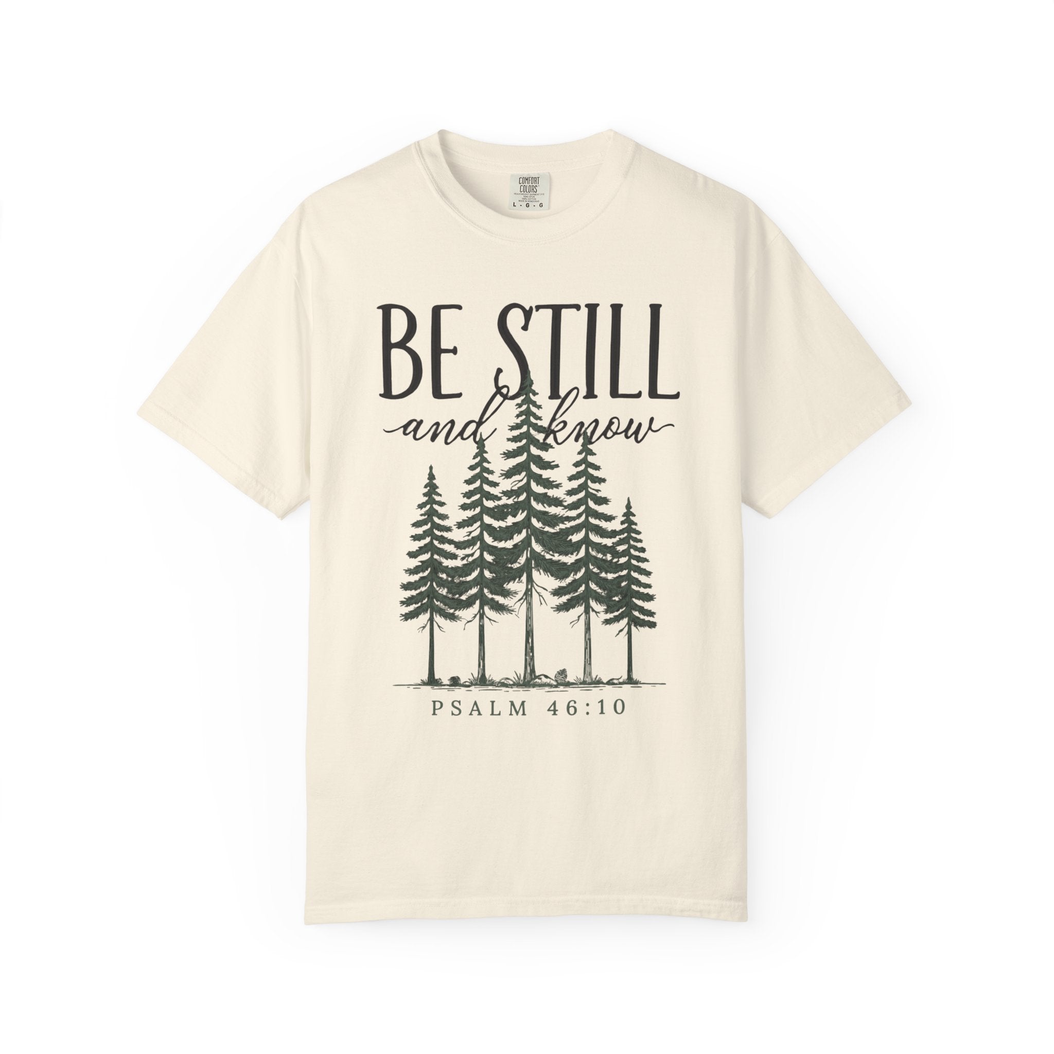 Be Still And Know Pine Forest Script PSALM 46:10 T-Shirt