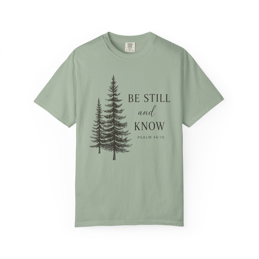Be Still and Know Double Pine Psalm 46:10 T-Shirt