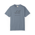 Still Psalm 46:10 T-Shirt