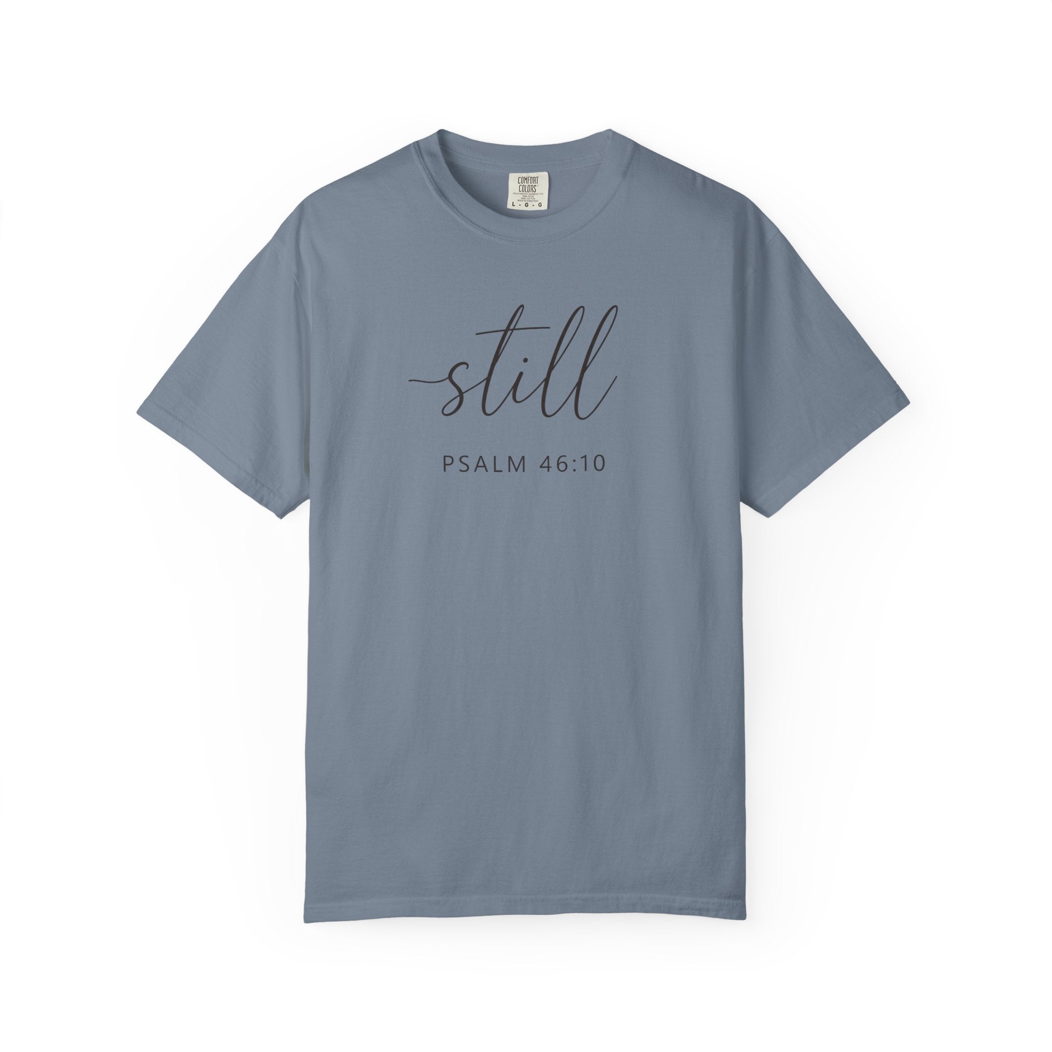 Still Psalm 46:10 T-Shirt