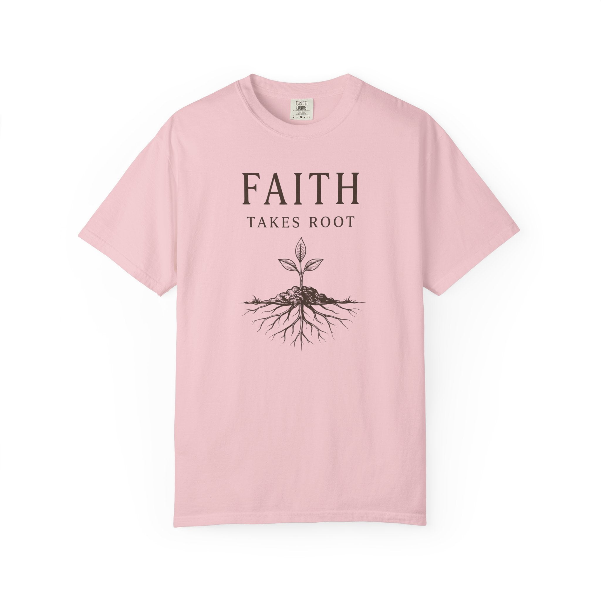 Faith Takes Root T-Shirt