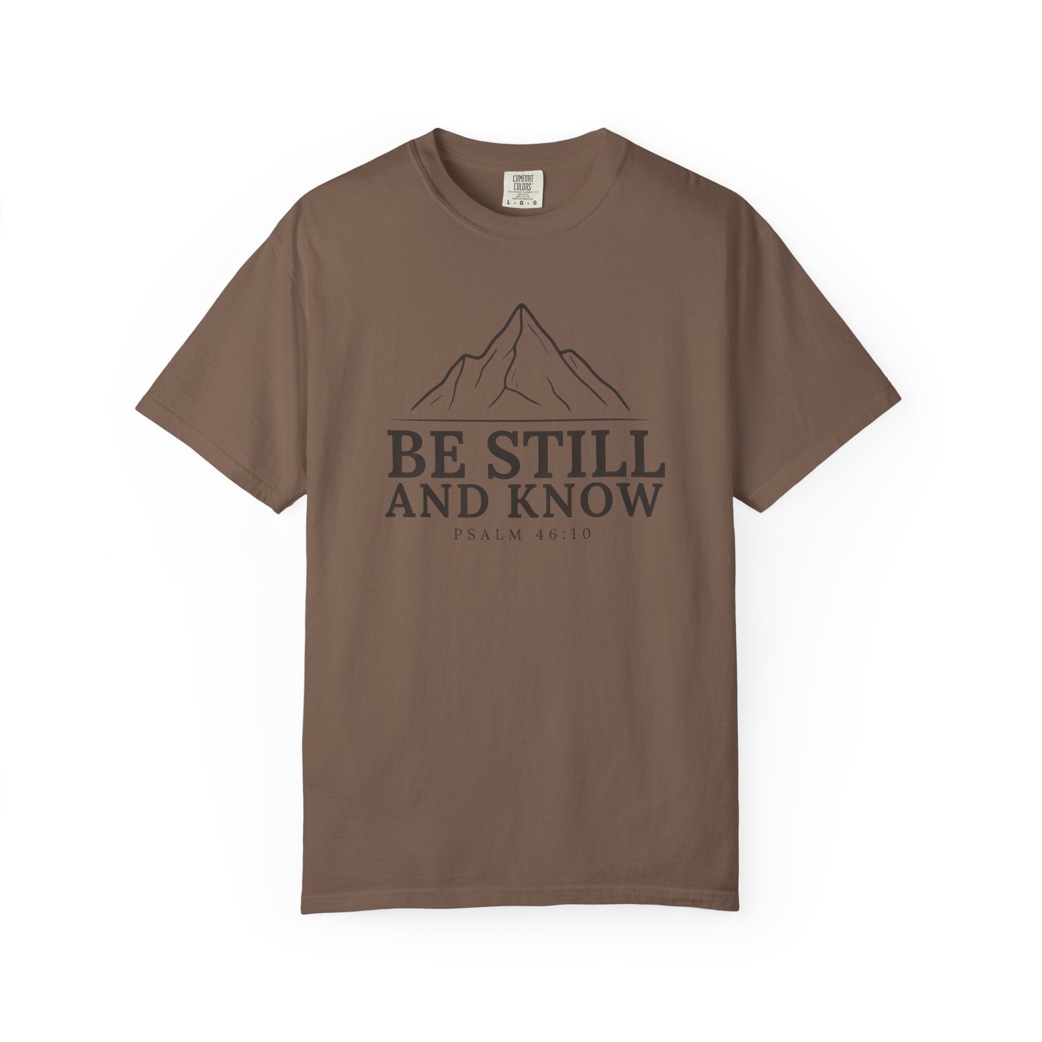 Be Still And Know PSALM 46:10 Mountain T-Shirt