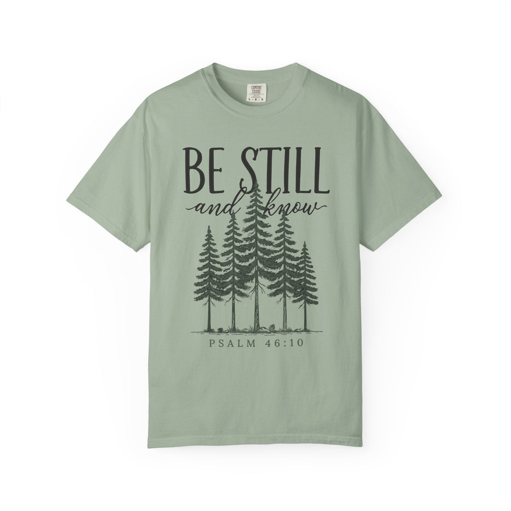 Be Still And Know Pine Forest Script PSALM 46:10 T-Shirt