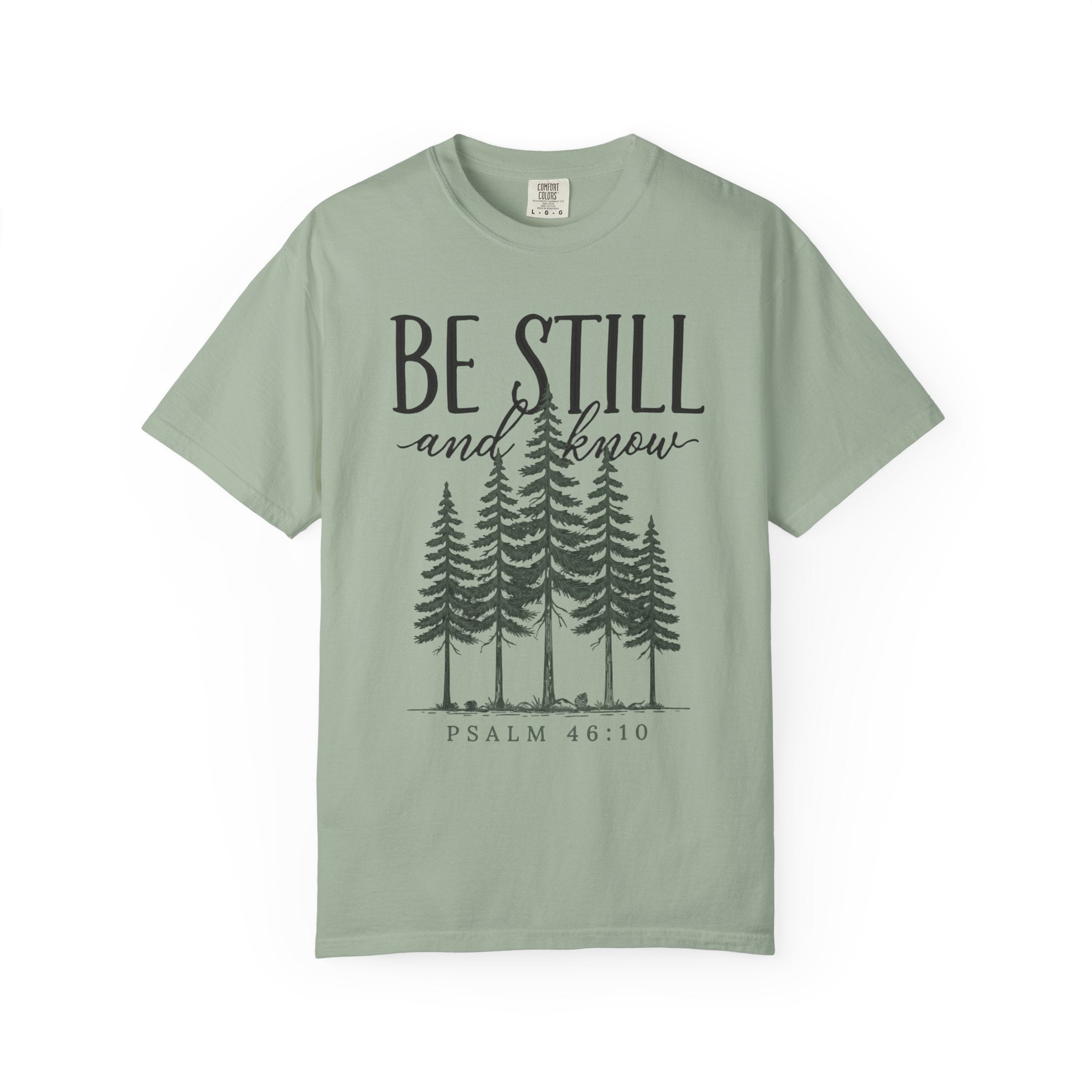 Be Still And Know Pine Forest Script PSALM 46:10 T-Shirt