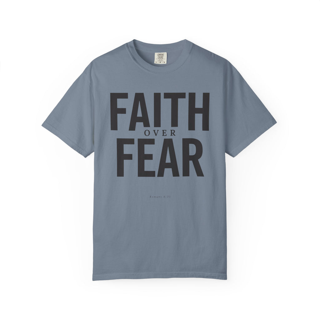 Faith Over Fear Romans 8:31 T-Shirt