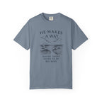He Makes a Way Where There Seems To Be No Way T-Shirt