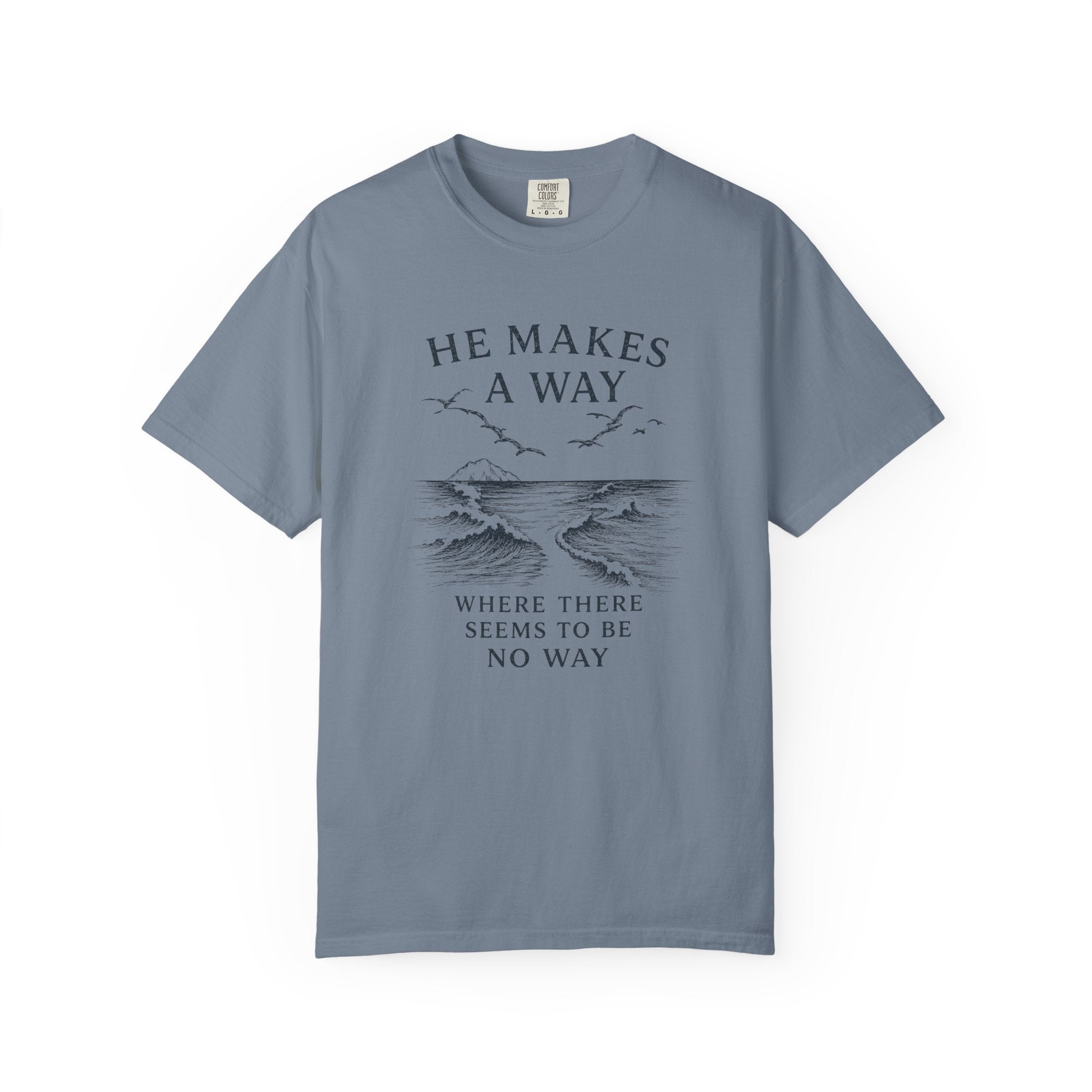He Makes a Way Where There Seems To Be No Way T-Shirt