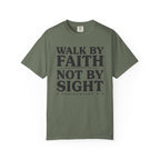 Walk By Faith Not By Sight 2 Corinthians 5:7 T-Shirt