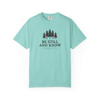 Be Still And Know Pine Grove Psalm 46:10 T-Shirt