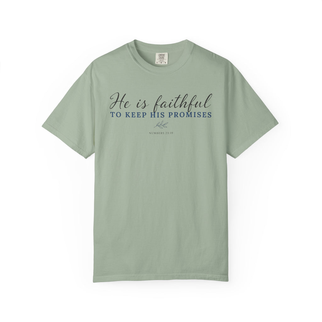 He Is Faithful To Keep His Promises Numbers  23:19 T-Shirt