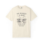 He Makes a Way Where There Seems To Be No Way T-Shirt
