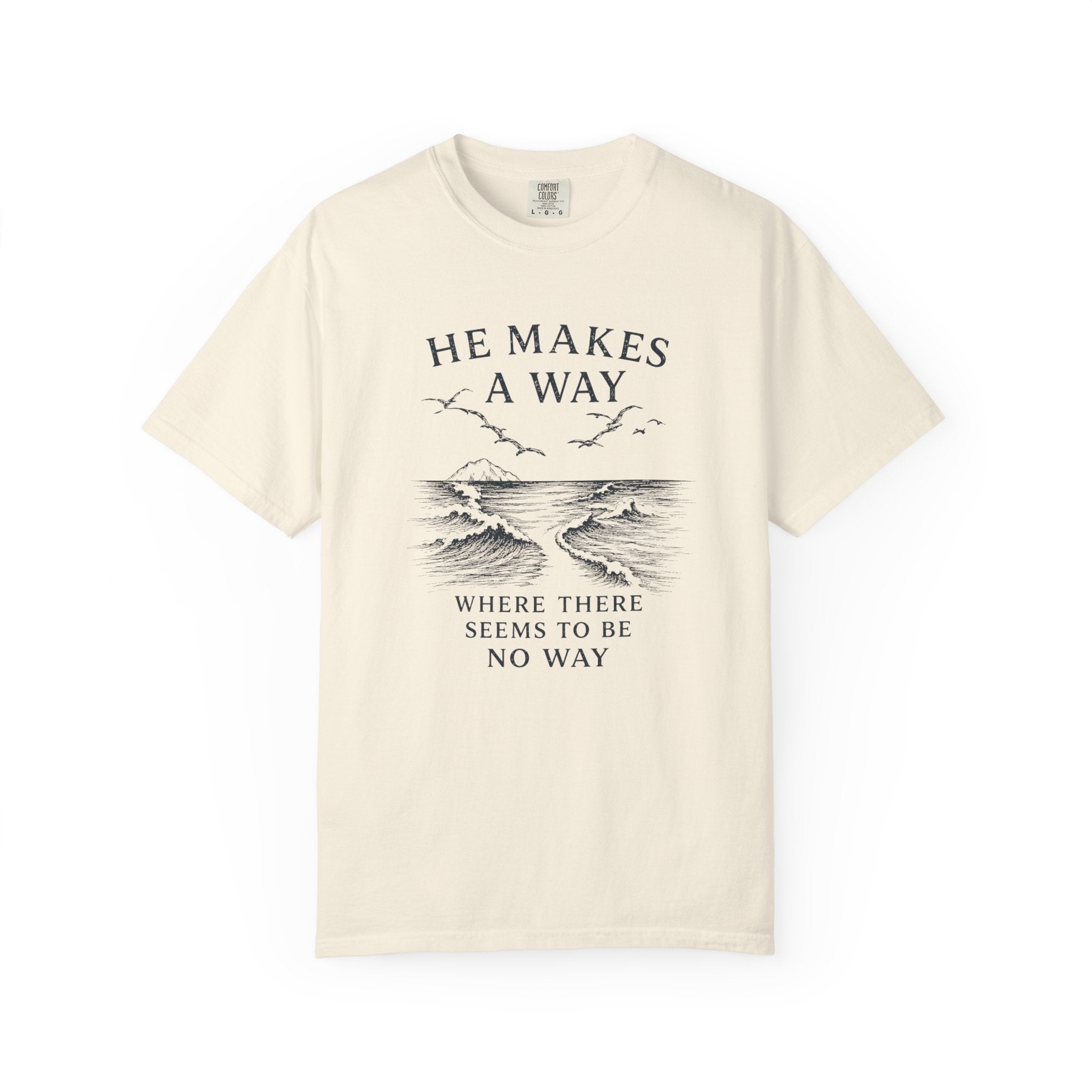 He Makes a Way Where There Seems To Be No Way T-Shirt