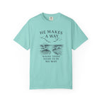 He Makes a Way Where There Seems To Be No Way T-Shirt