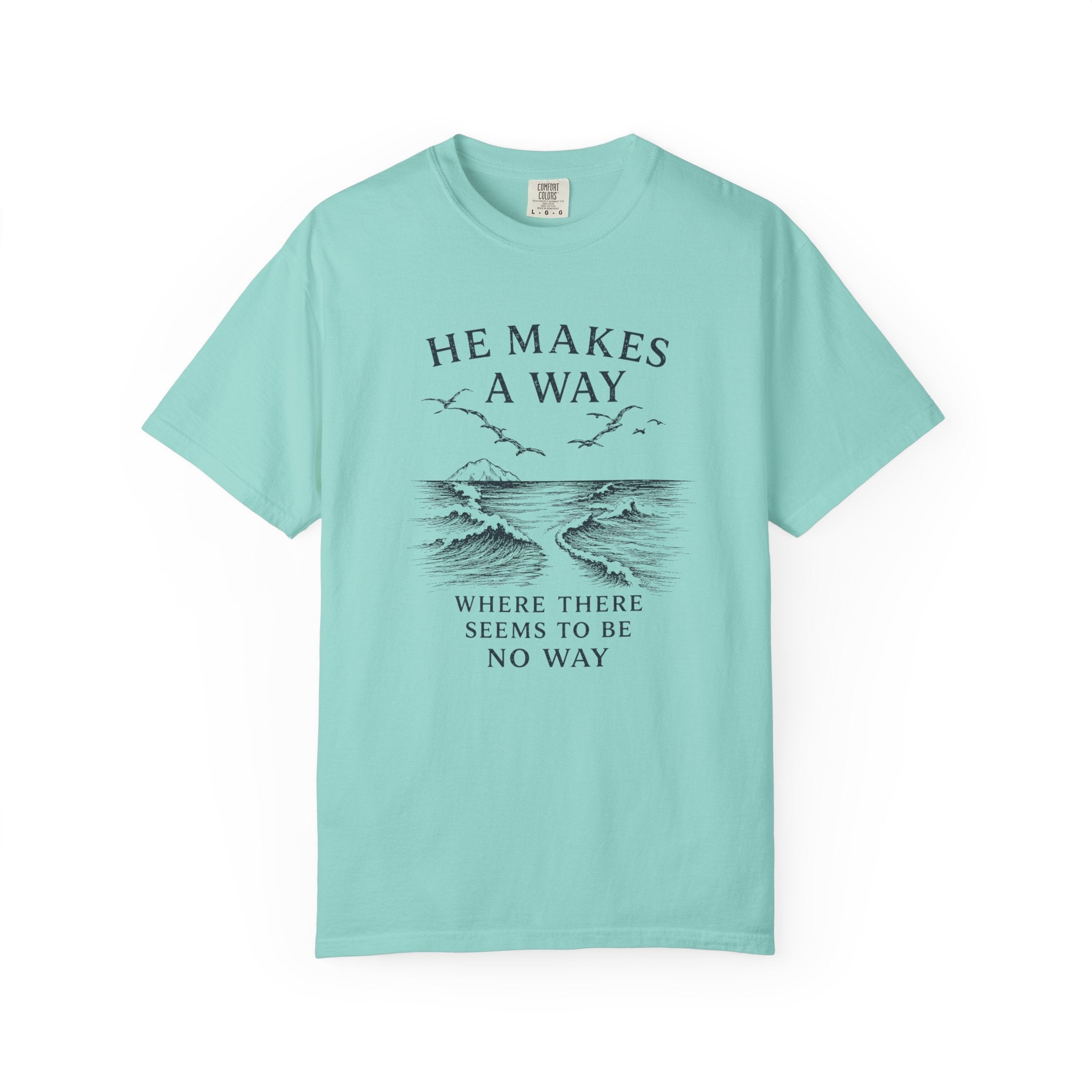 He Makes a Way Where There Seems To Be No Way T-Shirt