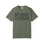 His Grace Is Enough 2 CORINTHIANS 12:9 T-Shirt