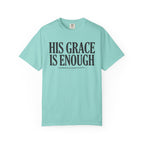 His Grace Is Enough 2 CORINTHIANS 12:9 T-Shirt