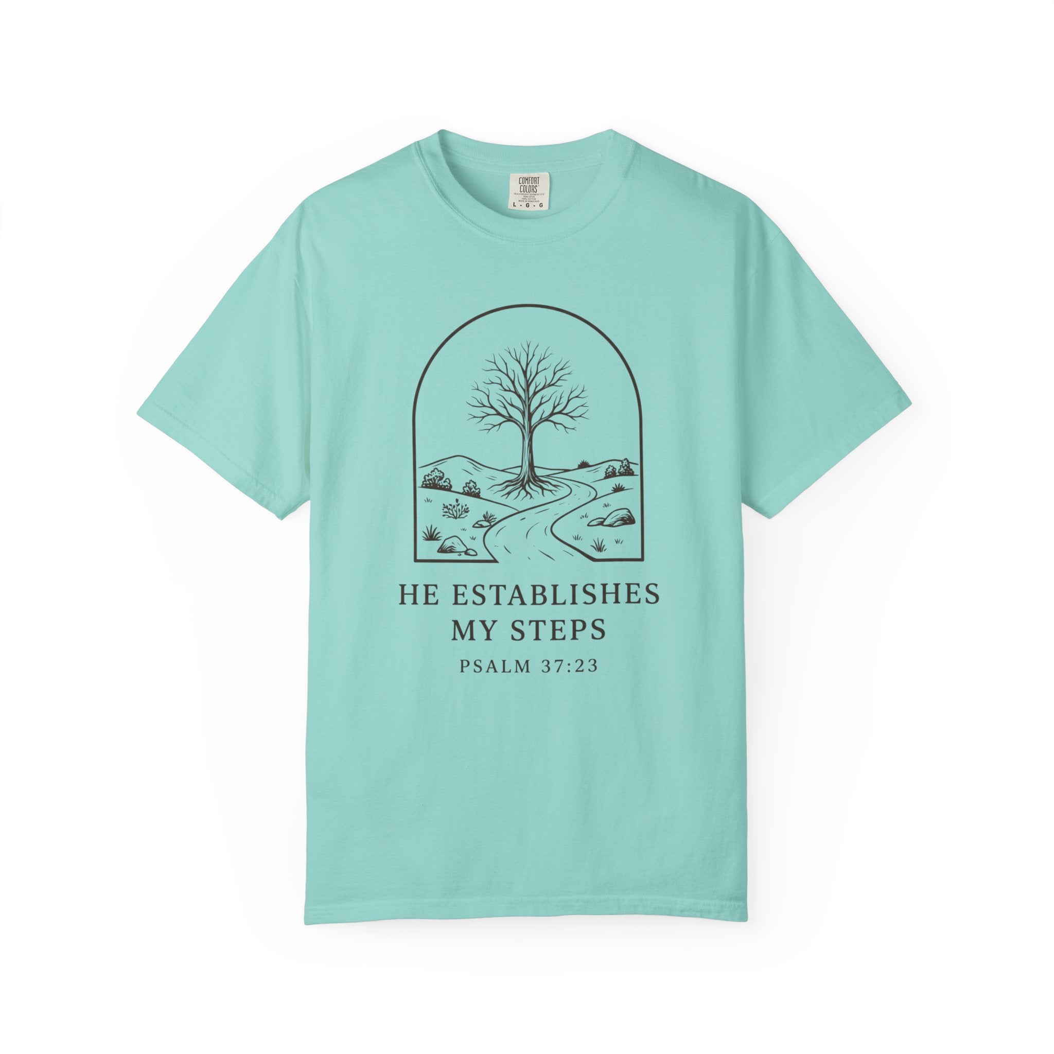 He Establishes My Steps Psalm 37:23 T-Shirt
