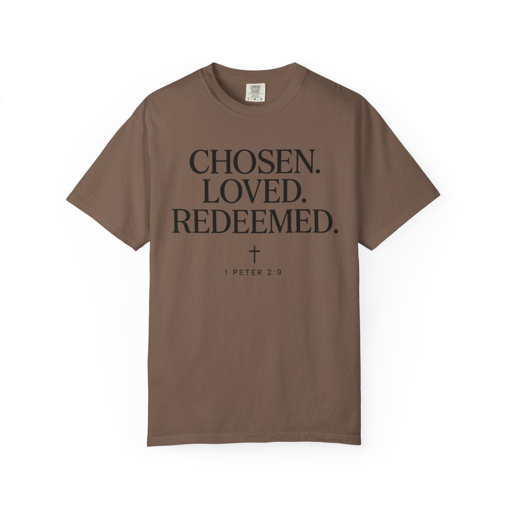Chosen Loved Redeemed 1 Peter 2:9 T-shirt
