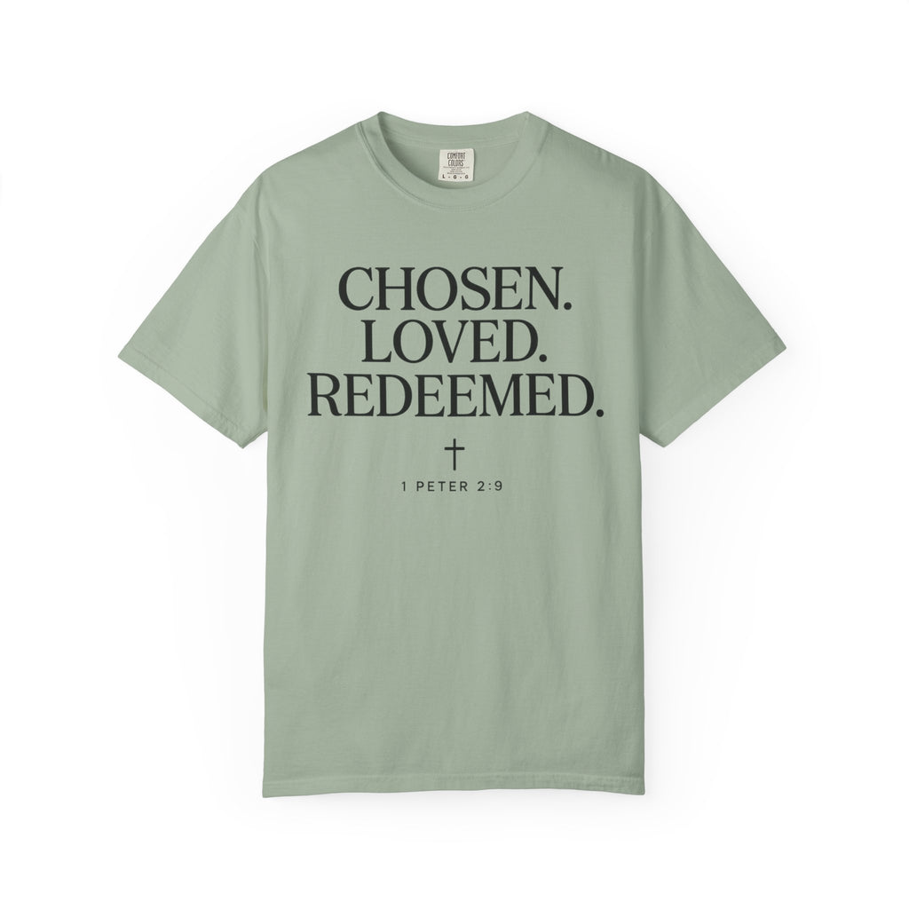 Chosen Loved Redeemed 1 Peter 2:9 T-shirt