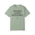 Chosen Loved Redeemed 1 Peter 2:9 T-shirt