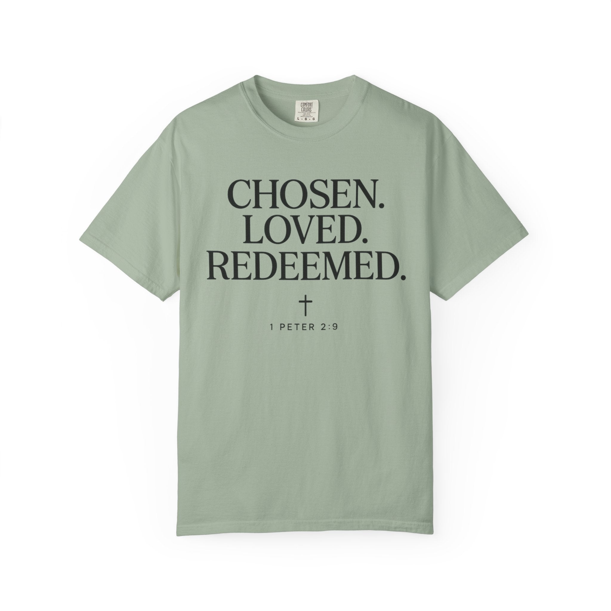 Chosen Loved Redeemed 1 Peter 2:9 T-shirt