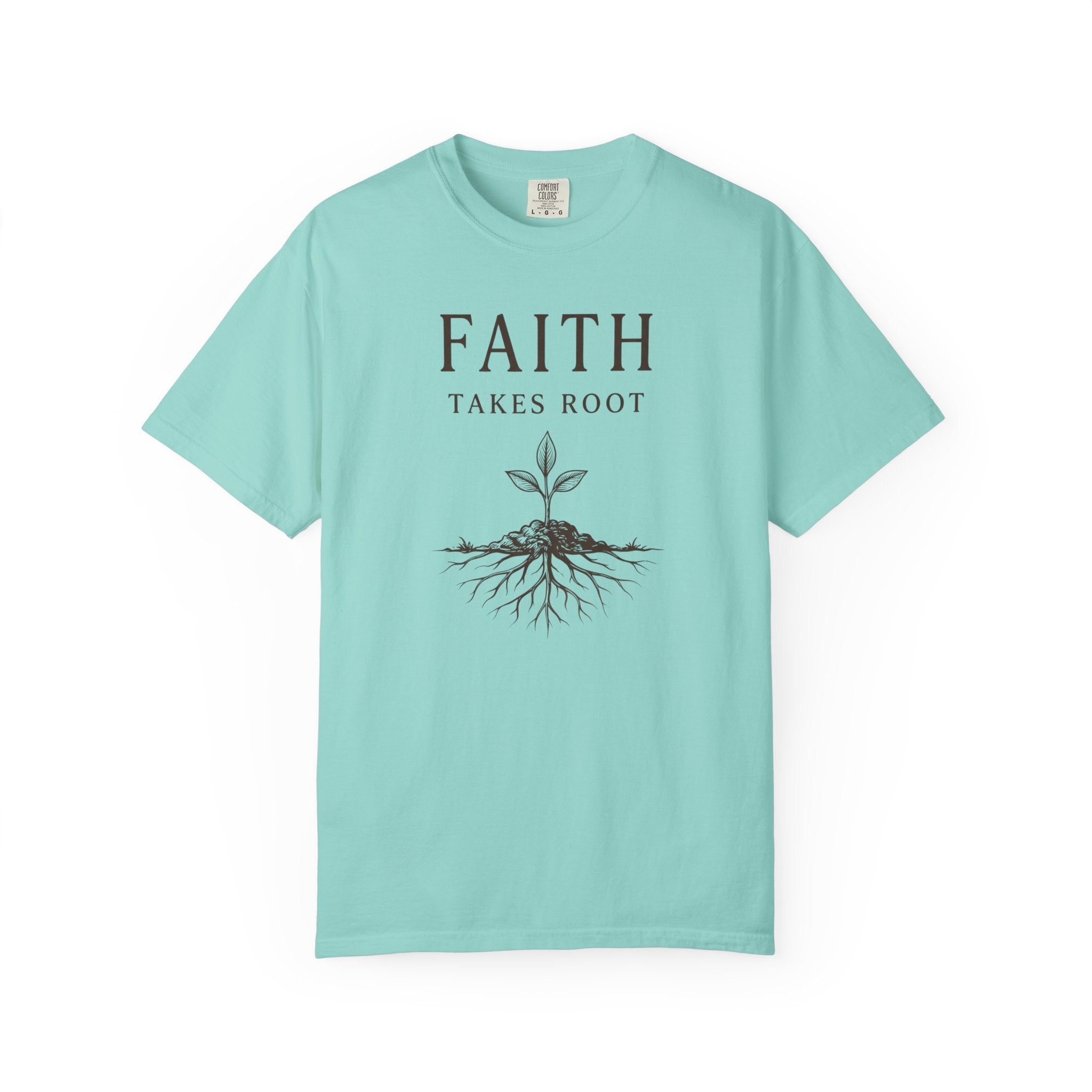 Faith Takes Root T-Shirt