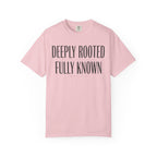 Deeply Rooted Fully Known Colossians 2:7 Psalm 139:1 T-Shirt