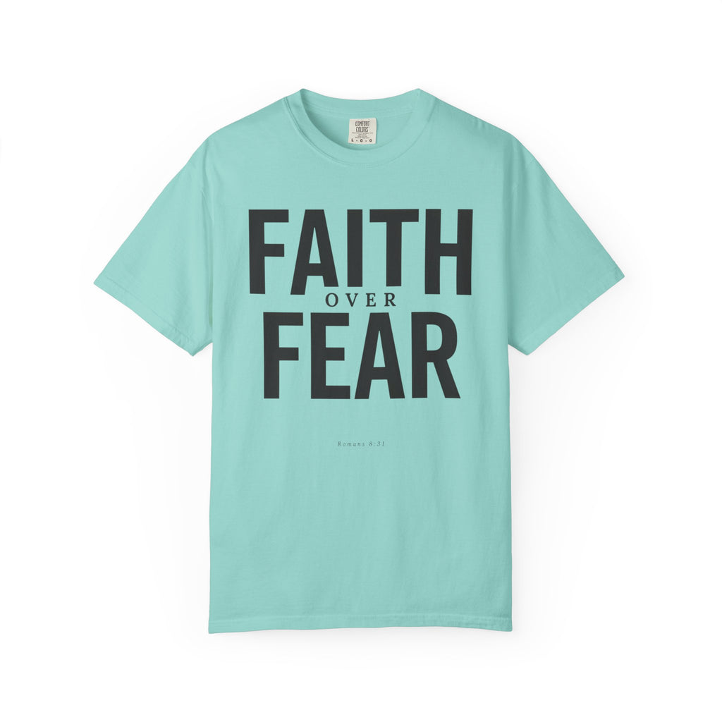 Faith Over Fear Romans 8:31 T-Shirt